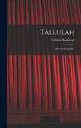 Tallulah: My Autobiography