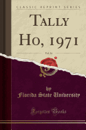Tally Ho, 1971, Vol. 24 (Classic Reprint)