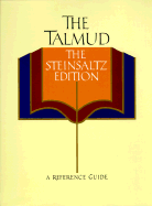 Talmud Reference Guide - Steinsaltz, Adin Even-Israel, Rabbi, and Baskin, Leonard (Illustrator)