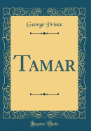 Tamar (Classic Reprint)