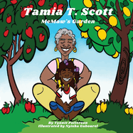 Tamia T. Scott: MeMaw's Garden