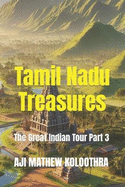 Tamil Nadu Treasures: The Great Indian Tour Part 3