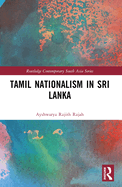 Tamil Nationalism in Sri Lanka: Counter-History as War After the Tamil Tigers