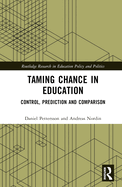 Taming Chance in Education: Control, Prediction and Comparison