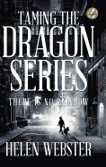 Taming the Dragon Series: There Is No Rainbow