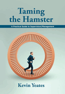 Taming the Hamster: A Practical Guide to Supervision/Management