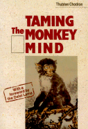 Taming the Monkey Mind - Chodron, Thubten, and Dalai Lama (Foreword by)