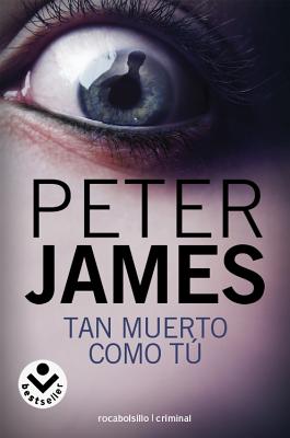 Tan Muerto Como Tu - James, Peter