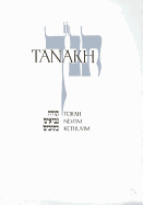 Tanakh-TK: A New Traslation of the Holy Scriptures According to the Traditional Hebrew Text