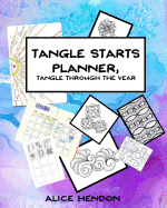 Tangle Starts Planner: Tangle Through the Year