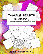 Tangle Starts Strings: A String for Every Day of the Year