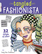 Tangled Fashionista: 32 Pages to Tangle & Color!