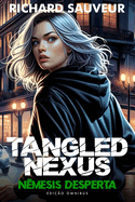 Tangled Nexus: Nmesis Desperta