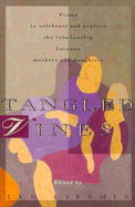 Tangled Vines: A Collection of Mother and Daughter Poems - Lifshin, Lyn (Editor)