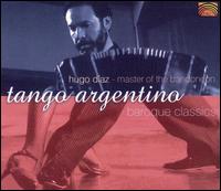 Tango Argentino: Baroque Classics [2002] - Hugo Diaz