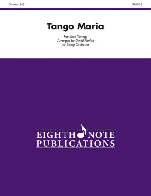 Tango Maria: Conductor Score & Parts - Trrega, Francisco (Composer), and Marlatt, David (Composer)