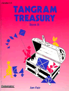 Tangram Treasury: Book B, Grades 3-6 - Fair, Jan