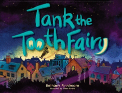 Tank the Tooth Fairy