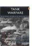 Tank Warfare: Strategy and Tactics: The Illustrated History of the Tank at War 1914-20