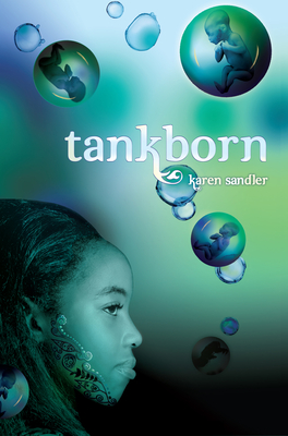 Tankborn (Tankborn #1): A Tankborn Novel - Sandler, Karen