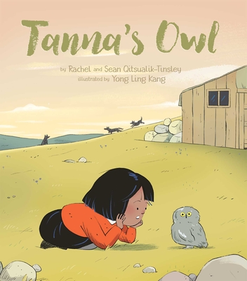 Tanna's Owl - Qitsualik-Tinsley, Rachel, and Qitsualik-Tinsley, Sean