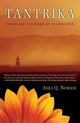 Tantrika: Traveling the Road of Divine Love - Nomani, Asra
