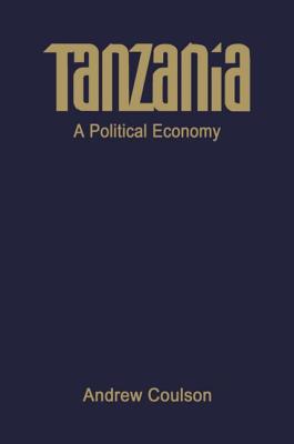 Tanzania: A Political Economy - Coulson, Andrew