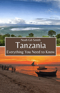 Tanzania: Everything You Need to Know