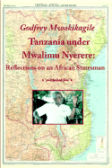 Tanzania Under Mwalimu Nyerere: Reflections on an African Statesman