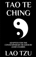 Tao Te Ching: Adapted for the Contemporary Reader