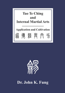 Tao Te Ching and Internal Martial Arts: Application and Cultivation