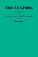 Tao Te Ching by Lao Tzu: A Twenty-First Century English Interpretation by Jerome