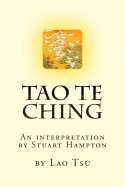 Tao Te Ching by Lao Tzu: An Interpretation by Stuart Hampton