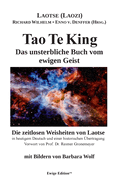 Tao Te King: Das unsterbliche Buch vom ewigen Geist