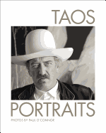 Taos Portraits: Photos by Paul O'Connor