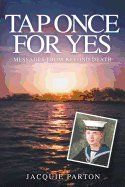 Tap Once for Yes: Messages from Beyond Death