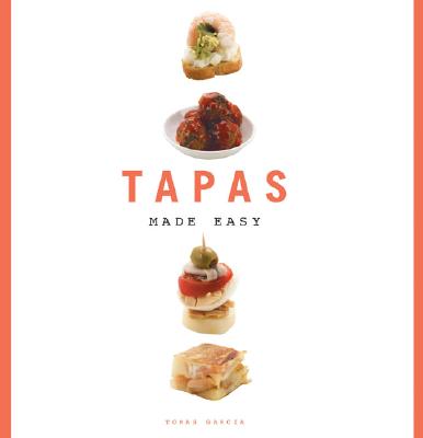 Tapas Made Easy - Garcia, Tomas