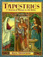 Tapestries: Stories of Women in the Bible - Sanderson, Ruth
