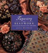 Tapestry and Beadwork: Canvaswork Projects for the Home