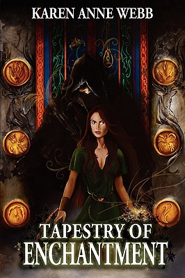 Tapestry of Enchantment - Webb, Karen Anne