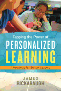 Tapping the Power of Personalized Learning: A Roadmap for School Leaders