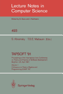 Tapsoft '91: Proceedings of the International Joint Conference on Theory and Practice of Software Development, Brighton, Uk, April 8-12, 1991: Volume 1: Colloquium on Trees in Algebra and Programming (Caap '91)