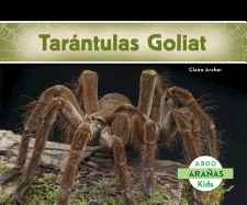 Tarntulas Goliat (Bird-Eating Spiders) (Spanish Version)