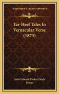 Tar-Heel Tales in Vernacular Verse (1873)
