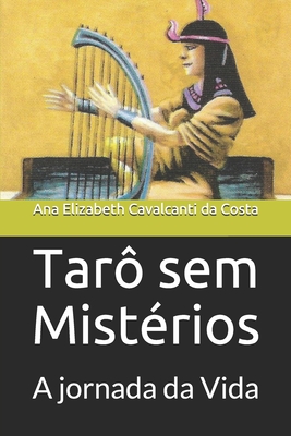 Tar? sem Mist?rios: A jornada da Vida - Ivan Serra, Rogerio (Illustrator), and Cavalcanti Da Costa, Ana Elizabeth