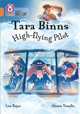 Tara Binns: High-Flying Pilot: Band 12/Copper - Rajan, Lisa, and Collins Big Cat (Prepared for publication by)