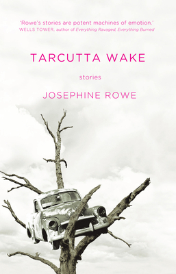 Tarcutta Wake - Rowe, Josephine