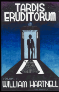 Tardis Eruditorum - A Unauthorized Critical History of Doctor Who Volume 1: William Hartnell