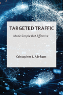 Targeted Traffic Made Simple But Effective