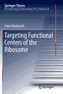 Targeting Functional Centers of the Ribosome